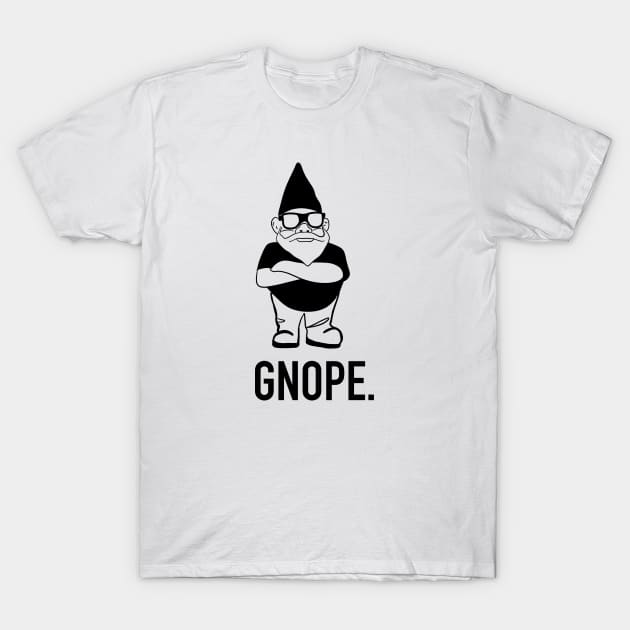 Gnope Gnome T-Shirt by Pottery Designs